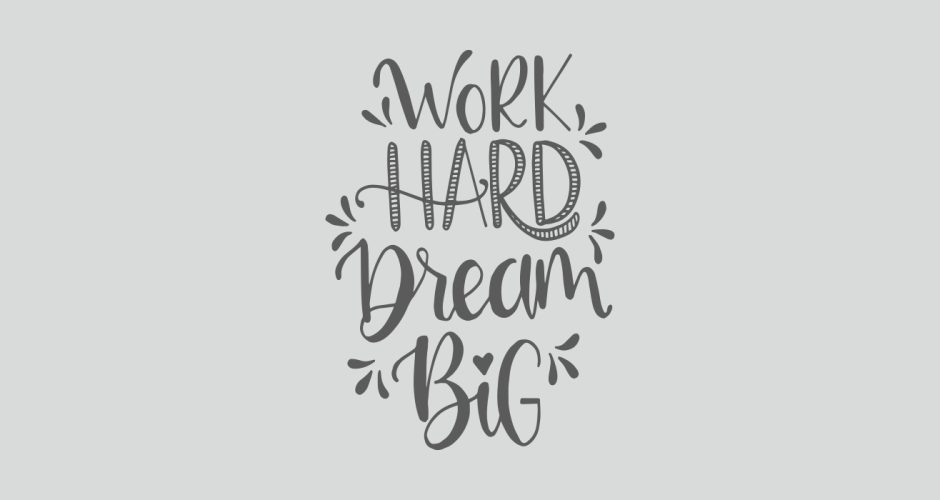 Αυτοκόλλητα Τοίχου - “Work Hard Dream Big”