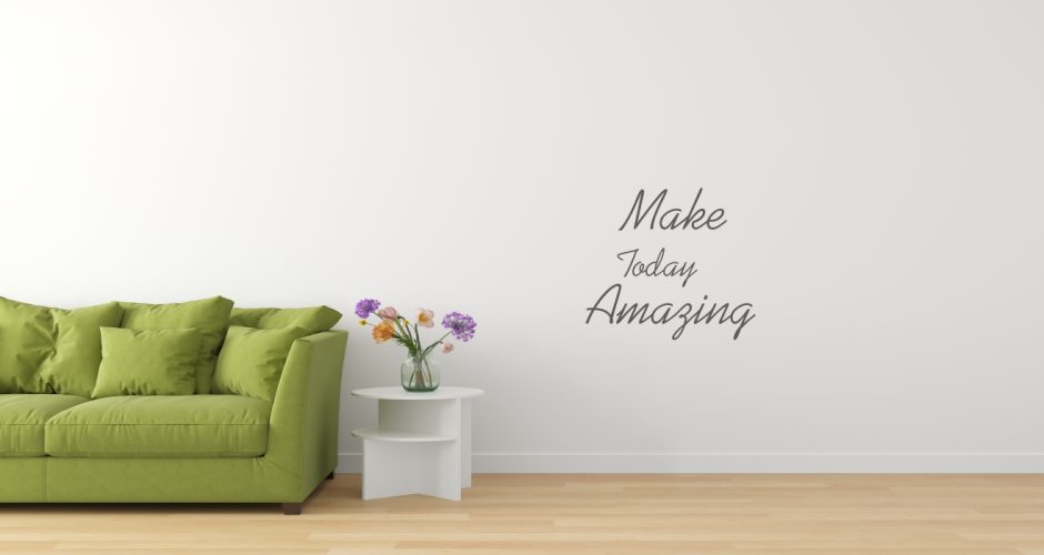Αυτοκόλλητα Τοίχου - “Make Today Amazing”