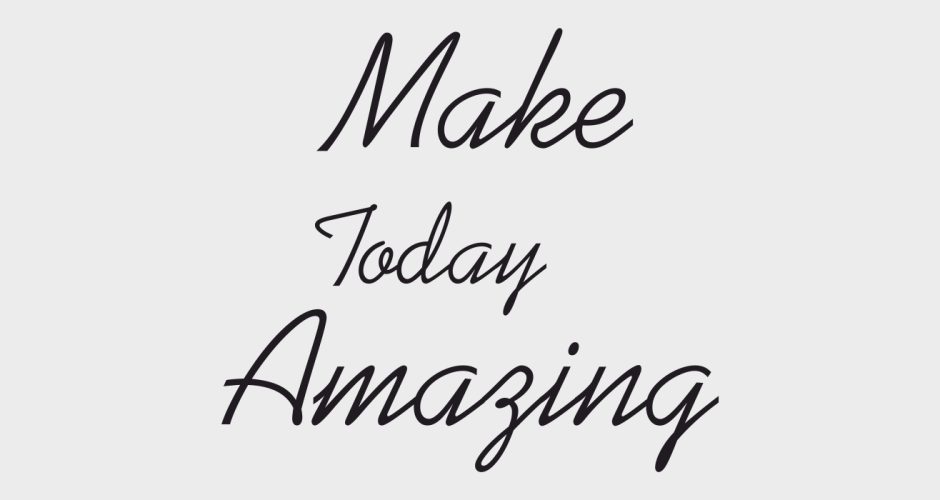 Αυτοκόλλητα Τοίχου - “Make Today Amazing”