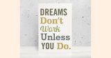 Αυτοκόλλητα καταστημάτων - Αυτοκόλλητο “Dreams Don't Work Unless You Do” — εικόνα 3 από 4