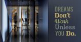 Αυτοκόλλητα καταστημάτων - Αυτοκόλλητο “Dreams Don't Work Unless You Do” — εικόνα 2 από 4
