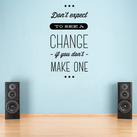 Motivational - Inspiring - Dont expect to see a change if you dont make one — εικόνα 2 από 6