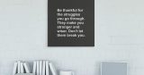 Πίνακες - Be thankful for the struggles you go through — εικόνα 5 από 8