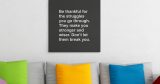 Πίνακες - Be thankful for the struggles you go through — εικόνα 6 από 8