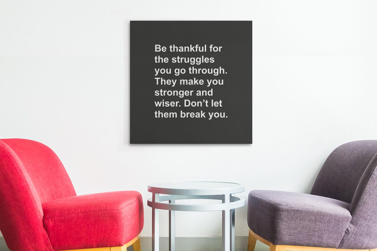 Πίνακες - Be thankful for the struggles you go through — εικόνα 2 από 8
