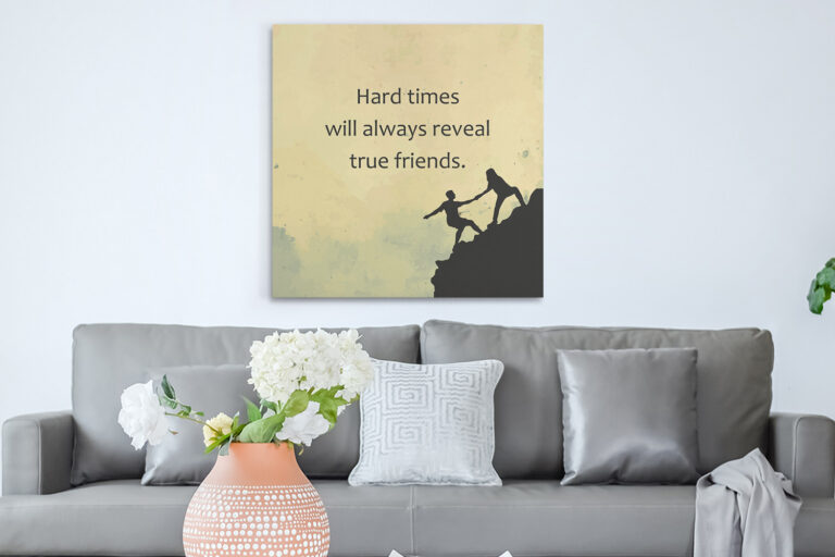 Πίνακες - Hard times will always reveal true friends — εικόνα 1 από 8 Πίνακες - Hard times will always reveal true friends — εικόνα 1 από 8