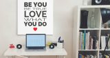 Πίνακες - Be you be true love what you do — εικόνα 2 από 8
