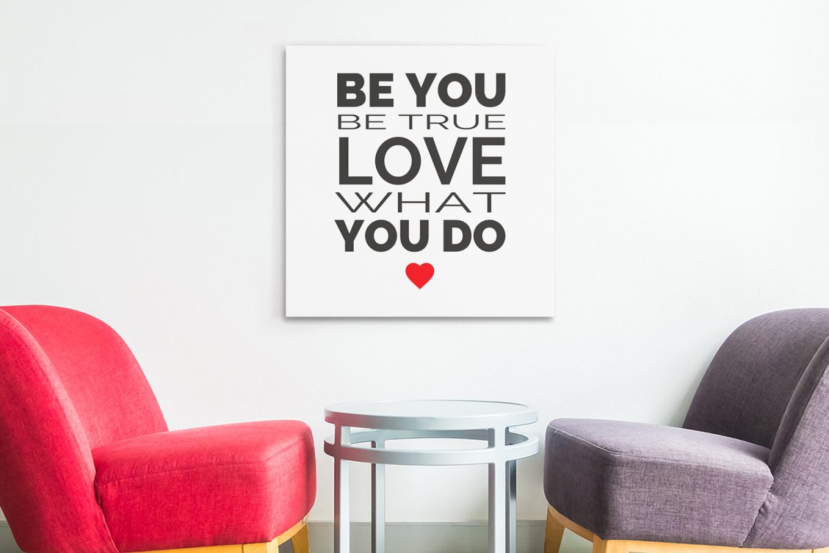 Πίνακες - Be you be true love what you do — εικόνα 3 από 8