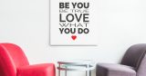 Πίνακες - Be you be true love what you do — εικόνα 3 από 8