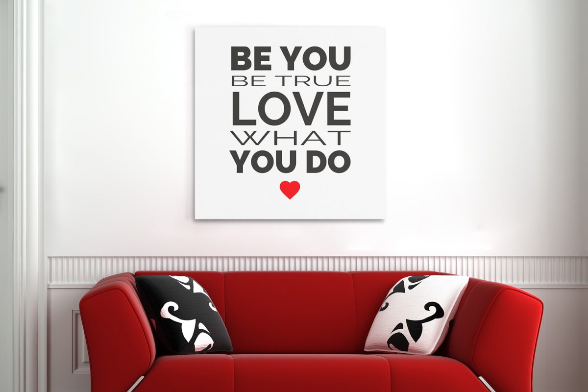 Πίνακες - Be you be true love what you do — εικόνα 4 από 8