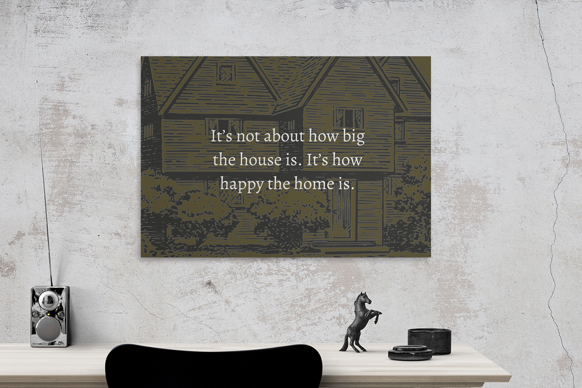 Πίνακες - It's not about how big the house is — εικόνα 6 από 8
