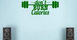 Σπορ & Χόμπυ - Excuses dont burn calories — εικόνα 2 από 6