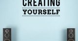 Αυτοκόλλητα Τοίχου - Life is about creating yourself — εικόνα 1 από 6