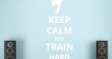 Keep Calm - Keep Calm and Τrain Ηard — εικόνα 4 από 6