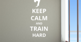 Keep Calm - Keep Calm and Τrain Ηard — εικόνα 6 από 6