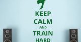 Keep Calm - Keep Calm and Τrain Ηard — εικόνα 2 από 6
