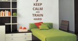 Keep Calm - Keep Calm and Τrain Ηard — εικόνα 1 από 6